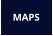 MAPS